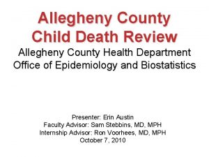 Allegheny County Child Death Review Allegheny County Health