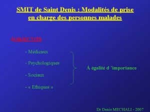 SMIT de Saint Denis Modalits de prise en