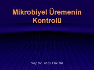 Mikrobiyel remenin Kontrol Do Dr Arzu FINDIK Hastalk