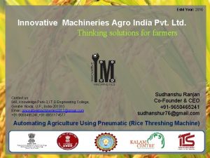 Estd Year 2016 Innovative Machineries Agro India Pvt