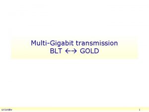 MultiGigabit transmission BLT GOLD Uli Schfer 1 GOLD