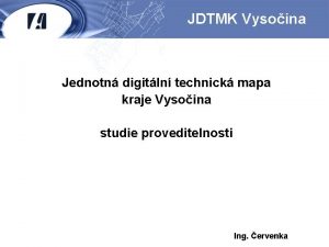 JDTMK Vysoina Jednotn digitln technick mapa kraje Vysoina