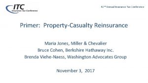 42 nd Annual Insurance Tax Conference Primer PropertyCasualty