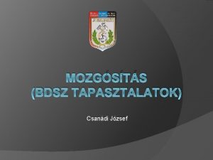 MOZGSTS BDSZ TAPASZTALATOK Csandi Jzsef Munkavllal lehetsgei egyni