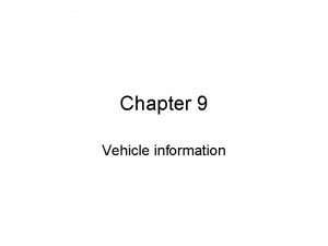 Chapter 9 Vehicle information Vehicle Information p 73