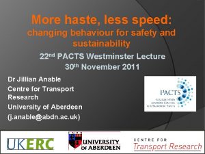 More haste less speed changing behaviour for safety