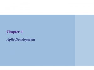 Chapter4 Agile Development Rapid Development Rapid development and