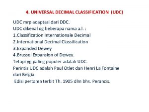 4 UNIVERSAL DECIMAL CLASSIFICATION UDC UDC mrp adaptasi