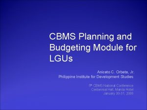 CBMS Planning and Budgeting Module for LGUs Aniceto