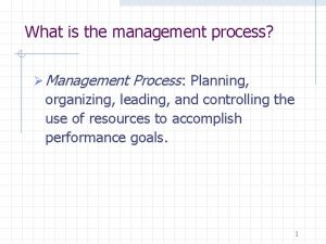 What is the management process Management Process Planning