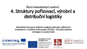 zen dodavatelskch systm 4 Struktury poizovac vrobn a