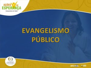 EVANGELISMO PBLICO COMO ALCANAR DECISES PARA CRISTO O