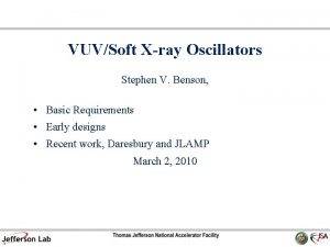 VUVSoft Xray Oscillators Stephen V Benson Basic Requirements