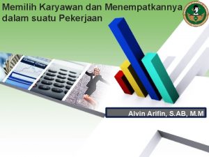 Memilih Karyawan dan Menempatkannya dalam suatu Pekerjaan Alvin