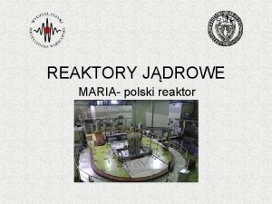 REAKTORY JDROWE MARIA polski reaktor Co to jest