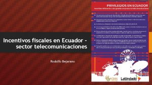 Incentivos fiscales en Ecuador sector telecomunicaciones Rodolfo Bejarano