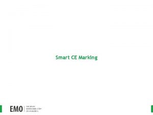 Smart CE Marking What is Smart CE Marking