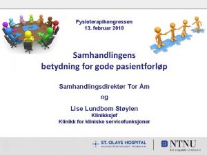 Fysioterapikongressen 13 februar 2018 Samhandlingens betydning for gode