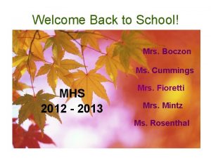 Welcome Back to School Mrs Boczon Ms Cummings