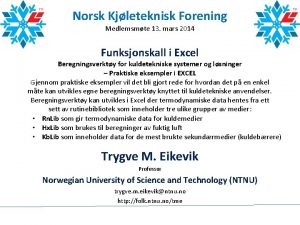 Norsk Kjleteknisk Forening Medlemsmte 13 mars 2014 Funksjonskall