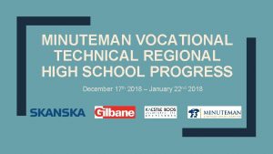 MINUTEMAN VOCATIONAL TECHNICAL REGIONAL HIGH SCHOOL PROGRESS December