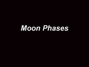 Moon Phases Crescent Moon The Moon will be