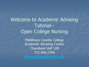 Welcome to Academic Advising TutorialOpen College Nursing Middlesex