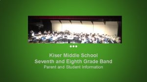 Kiser Middle School Seventh and Eighth Grade Band
