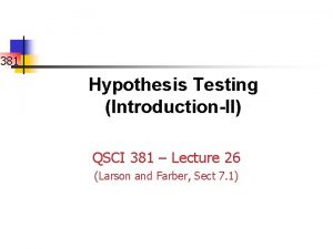 381 Hypothesis Testing IntroductionII QSCI 381 Lecture 26