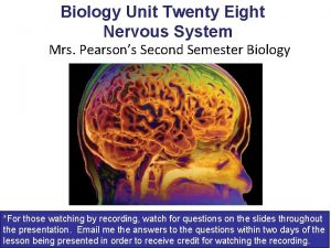 Biology Unit Twenty Eight Nervous System Mrs Pearsons