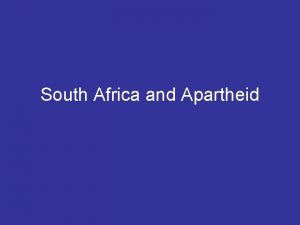 South Africa and Apartheid South Africa More Europeans