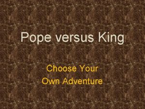 Pope versus King Choose Your Own Adventure In