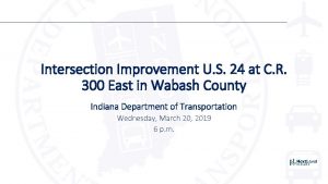 Intersection Improvement U S 24 at C R