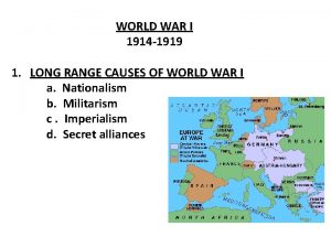 WORLD WAR I 1914 1919 1 LONG RANGE