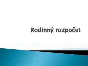 Rodinn rozpoet Prehad monch prjmov mzdy zrobky z