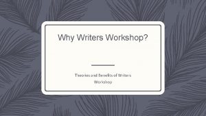 Why Writers Workshop Theories and Benefits of Writers