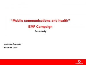 Mobile communications and health EMF Campaign Case study