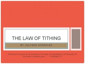THE LAW OF TITHING BY JULYSAN GONZALEZ So