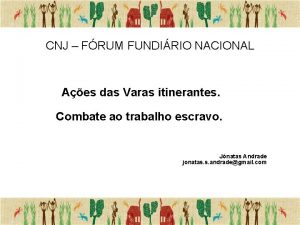 CNJ FRUM FUNDIRIO NACIONAL Aes das Varas itinerantes