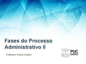 Fases do Processo Administrativo II Subttulo se aplicvel