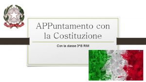 APPuntamento con la Costituzione Con la classe 3B