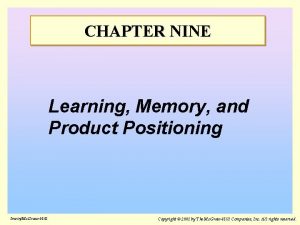CHAPTER NINE Learning Memory and Product Positioning IrwinMc