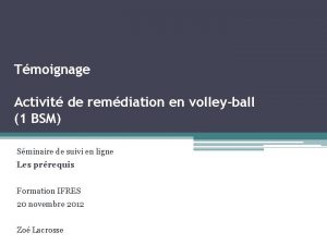 Tmoignage Activit de remdiation en volleyball 1 BSM