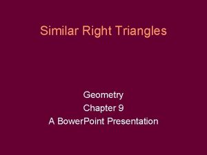 Similar Right Triangles Geometry Chapter 9 A Bower