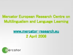 Mercator European Research Centre on Multilingualism and Language