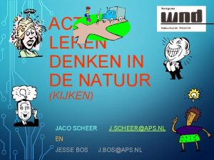 ACTIEF LEREN DENKEN IN DE NATUUR KIJKEN JACO