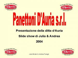 Presentazione della ditta dAuria Slide show di Julia