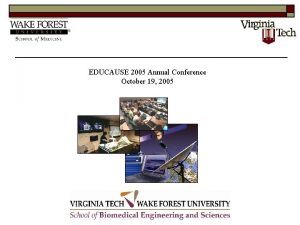 EDUCAUSE 2005 Annual Conference October 19 2005 Providing