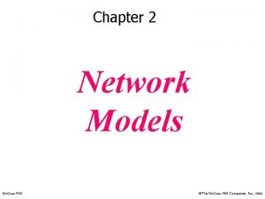 Chapter 2 Network Models Mc GrawHill The Mc Chapter 2 Network Models Mc GrawHill The Mc