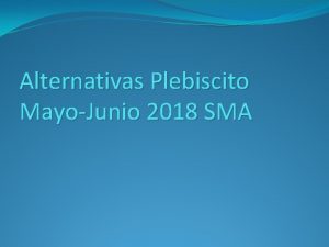 Alternativas Plebiscito MayoJunio 2018 SMA Definiciones Familias antiguas